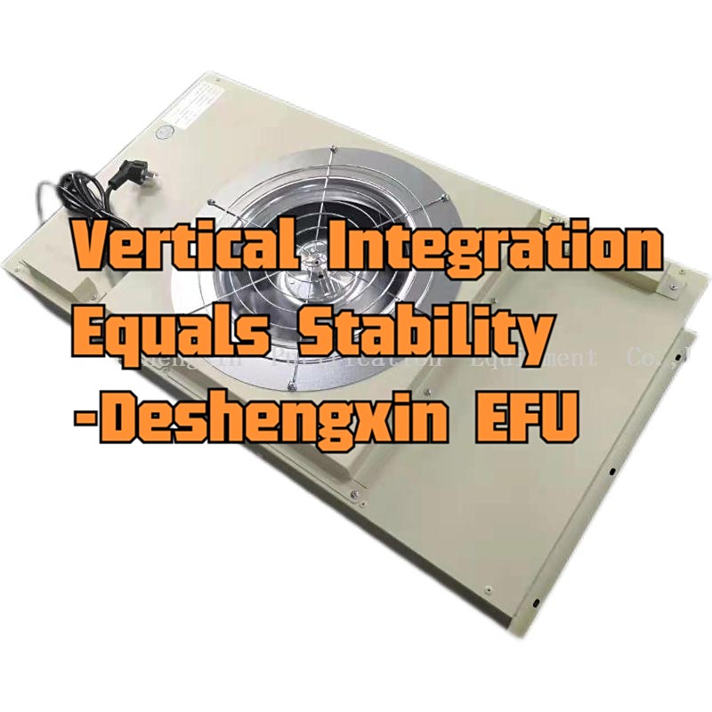 Vertical Integration,Equals Stability-Deshengxin EFU 垂直整合,等于稳定-得胜鑫 EFU