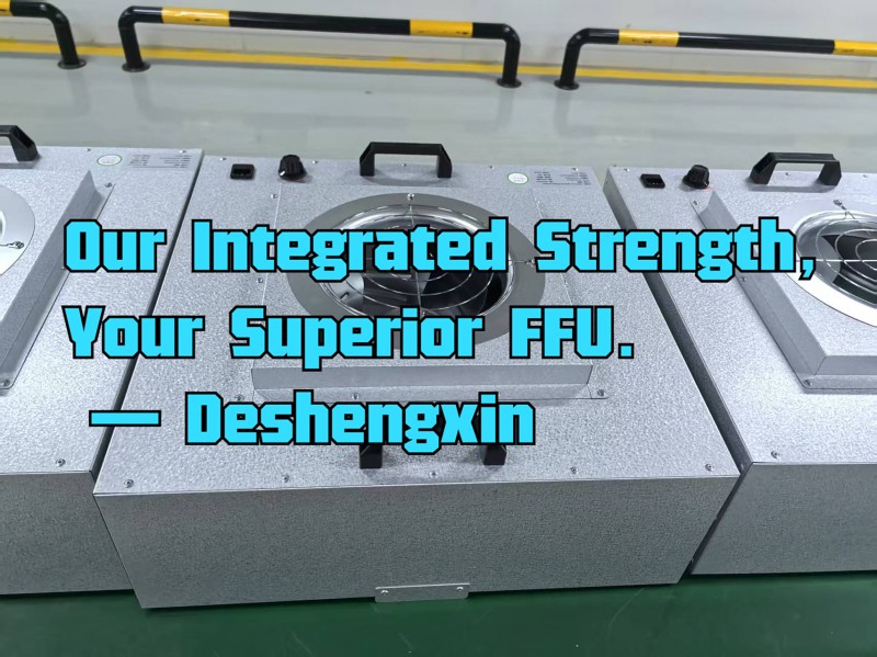 Our Integrated Strength, Your Superior FFU. — Deshengxin.jpg