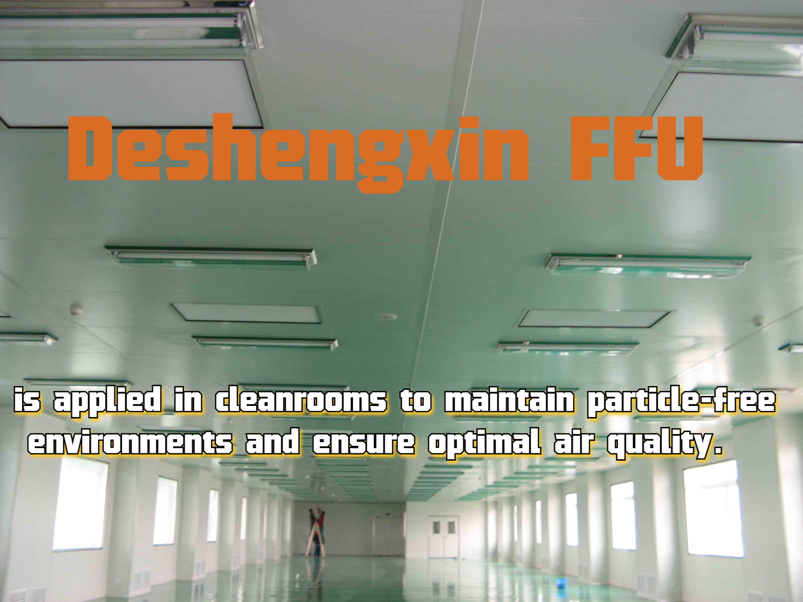Deshengxin FFU is essential for cleanroom applications.jpg