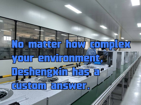 No matter how complex your environment, Deshengxin has a custom answer..jpg